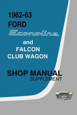 Service Manual for 1962-1963 Ford Econoline Don’t Miss Out